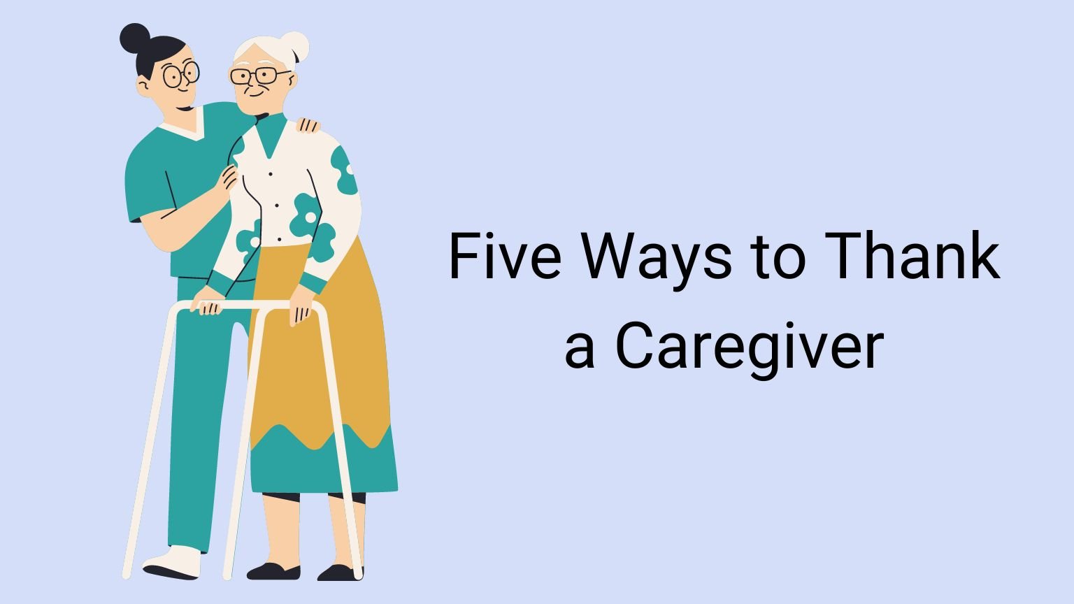 Five Ways to Thank a Caregiver