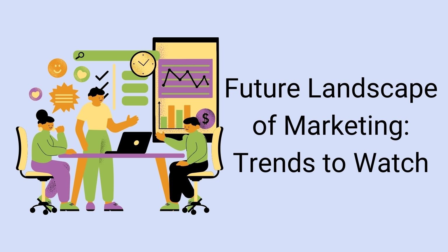 Future Landscape of Marketing