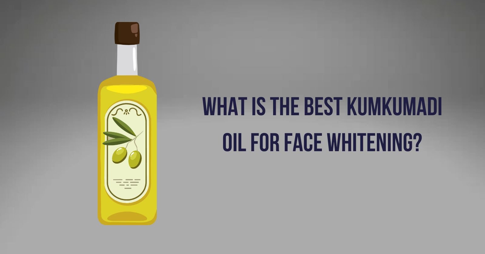 What is the Best Kumkumadi Oil for Face Whitening?