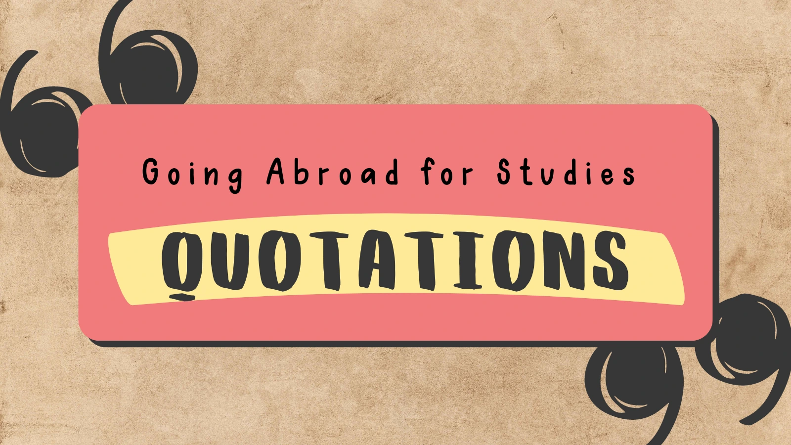 Going Abroad for Studies Quotes