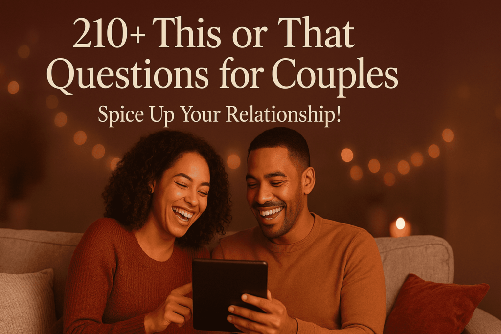210+ Flirty This or That Questions for Couples (Updated)